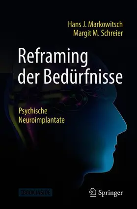 Markowitsch / Schreier |  Reframing der Bedürfnisse | Buch |  Sack Fachmedien