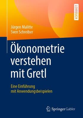 Schreiber / Malitte |  Ökonometrie verstehen mit Gretl | Buch |  Sack Fachmedien