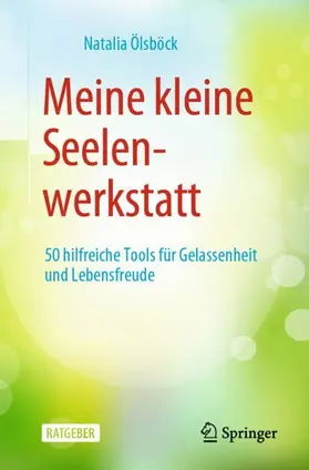 Ölsböck |  Meine kleine Seelenwerkstatt | Buch |  Sack Fachmedien