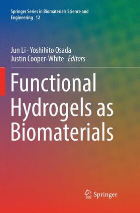 Li / Cooper-White / Osada |  Functional Hydrogels as Biomaterials | Buch |  Sack Fachmedien