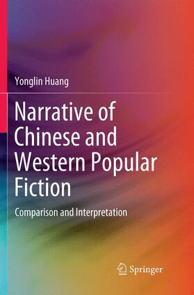 Huang |  Narrative of Chinese and Western Popular Fiction | Buch |  Sack Fachmedien