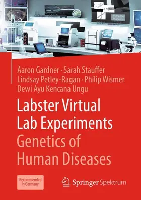 Gardner / Stauffer / Petley-Ragan |  Labster Virtual Lab Experiments: Genetics  of Human Diseases | Buch |  Sack Fachmedien