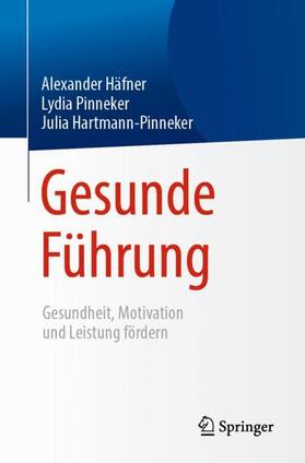 Häfner / Pinneker / Hartmann-Pinneker |  Gesunde Führung | Buch |  Sack Fachmedien