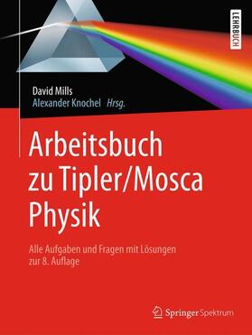 Mills / Knochel |  Arbeitsbuch zu Tipler/Mosca, Physik | Buch |  Sack Fachmedien