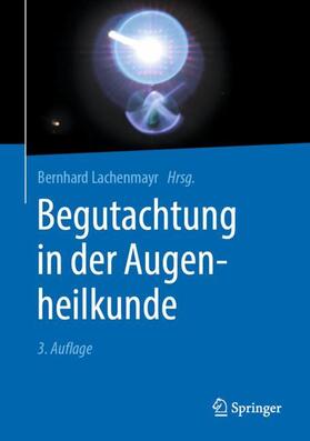 Lachenmayr |  Begutachtung in der Augenheilkunde | Buch |  Sack Fachmedien