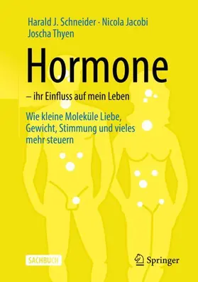 Schneider / Jacobi / Thyen |  Hormone ¿ ihr Einfluss auf mein Leben | Buch |  Sack Fachmedien