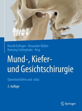 Eufinger / Schliephake / Kübler |  Mund-, Kiefer- und Gesichtschirurgie | Buch |  Sack Fachmedien