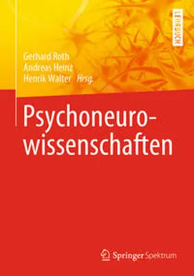 Roth / Heinz / Walter |  Psychoneurowissenschaften | eBook | Sack Fachmedien