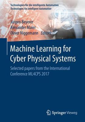 Beyerer / Niggemann / Maier |  Machine Learning for Cyber Physical Systems | Buch |  Sack Fachmedien
