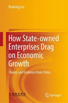 Liu |  How State-owned Enterprises Drag on Economic Growth | Buch |  Sack Fachmedien