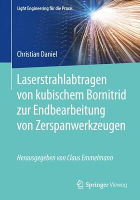 Daniel |  Laserstrahlabtragen von kubischem Bornitrid zur Endbearbeitung von Zerspanwerkzeugen | Buch |  Sack Fachmedien