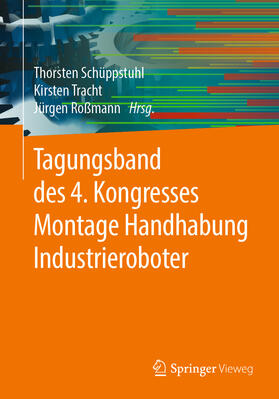 Schüppstuhl / Tracht / Roßmann |  Tagungsband des 4. Kongresses Montage Handhabung Industrieroboter | eBook | Sack Fachmedien