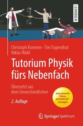 Kommer / Tugendhat / Wahl |  Tutorium Physik fürs Nebenfach | Buch |  Sack Fachmedien