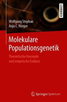 Hörger / Stephan |  Molekulare Populationsgenetik | Buch |  Sack Fachmedien