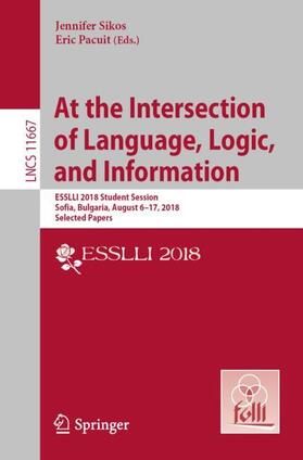 Pacuit / Sikos |  At the Intersection of Language, Logic, and Information | Buch |  Sack Fachmedien