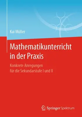 Müller |  Mathematikunterricht in der Praxis | Buch |  Sack Fachmedien