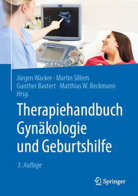 Wacker / Sillem / Bastert |  Therapiehandbuch Gynäkologie und Geburtshilfe | eBook | Sack Fachmedien