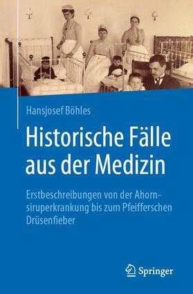 Böhles |  Historische Fälle aus der Medizin | Buch |  Sack Fachmedien