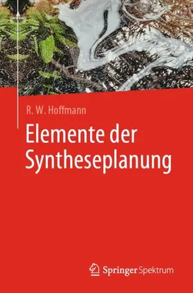 Hoffmann |  Elemente der Syntheseplanung | Buch |  Sack Fachmedien