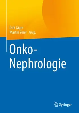 Zeier / Jäger |  Onko-Nephrologie | Buch |  Sack Fachmedien