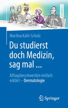 Kahl-Scholz |  Du studierst doch Medizin, sag mal ... | eBook | Sack Fachmedien