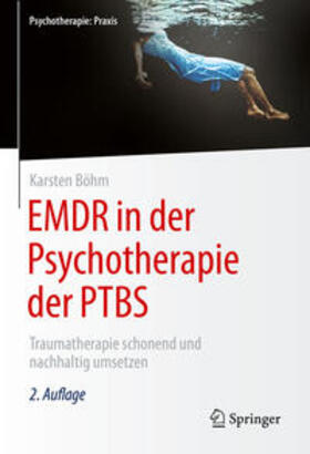 Böhm |  EMDR in der Psychotherapie der PTBS | eBook | Sack Fachmedien