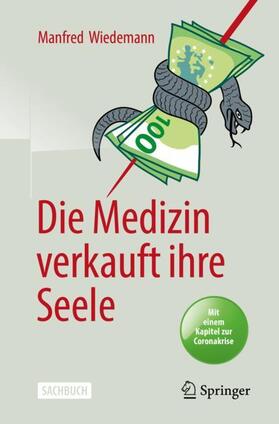 Wiedemann |  Die Medizin verkauft ihre Seele | Buch |  Sack Fachmedien