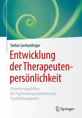 Gerhardinger |  Entwicklung der Therapeutenpersönlichkeit | Buch |  Sack Fachmedien