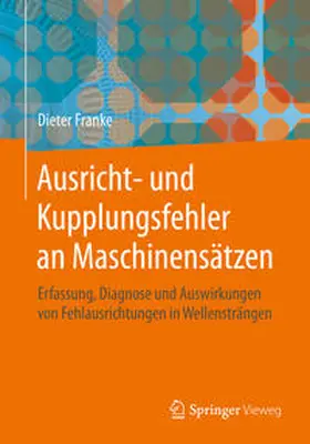 Franke |  Ausricht- und Kupplungsfehler an Maschinensätzen | eBook | Sack Fachmedien