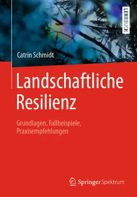 Schmidt |  Landschaftliche Resilienz | eBook | Sack Fachmedien