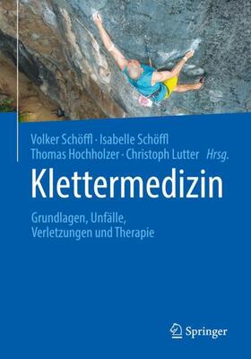 Schöffl / Hochholzer / Lutter |  Klettermedizin | Buch |  Sack Fachmedien