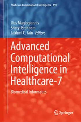 Maglogiannis / Brahnam / Jain |  Advanced Computational Intelligence in Healthcare-7 | eBook | Sack Fachmedien