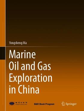 Ma |  Marine Oil and Gas Exploration in China | Buch |  Sack Fachmedien