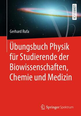 Rufa |  Übungsbuch Physik für Studierende der Biowissenschaften, Chemie und Medizin | Buch |  Sack Fachmedien