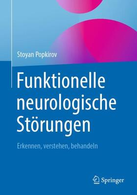 Popkirov |  Funktionelle neurologische Störungen | Buch |  Sack Fachmedien