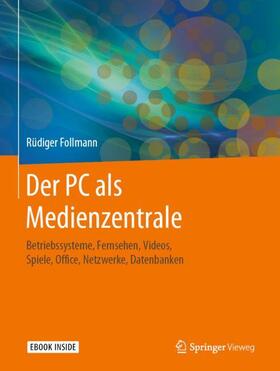 Follmann |  Der PC als Medienzentrale | Buch |  Sack Fachmedien