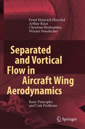 Hirschel / Staudacher / Rizzi |  Separated and Vortical Flow in Aircraft Wing Aerodynamics | Buch |  Sack Fachmedien