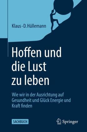 Hüllemann |  Hoffen und die Lust zu leben | Buch |  Sack Fachmedien