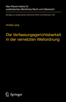 Lang |  Die Verfassungsgerichtsbarkeit in der vernetzten Weltordnung | eBook | Sack Fachmedien