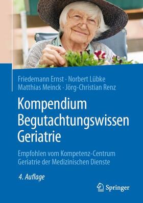 Ernst / Lübke / Meinck |  Kompendium Begutachtungswissen Geriatrie | Buch |  Sack Fachmedien