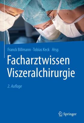 Billmann / Keck |  Facharztwissen Viszeralchirurgie | Buch |  Sack Fachmedien