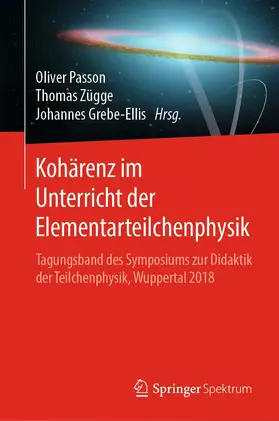 Passon / Zügge / Grebe-Ellis |  Kohärenz im Unterricht der Elementarteilchenphysik | eBook | Sack Fachmedien