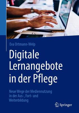 Ortmann-Welp |  Digitale Lernangebote in der Pflege | Buch |  Sack Fachmedien