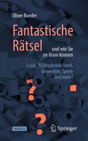 Roeder |  Fantastische Rätsel und wie Sie sie lösen können | Buch |  Sack Fachmedien