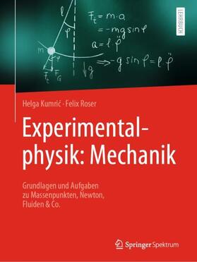 Roser / Kumric / Kumric |  Experimentalphysik: Mechanik | Buch |  Sack Fachmedien