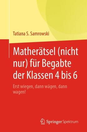 Samrowski |  Matherätsel (nicht nur) für Begabte der Klassen 4 bis 6 | Buch |  Sack Fachmedien