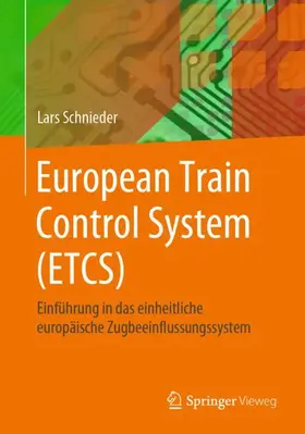 Schnieder |  European Train Control System (ETCS) | Buch |  Sack Fachmedien