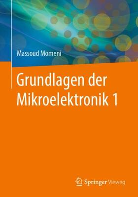 Momeni |  Grundlagen der Mikroelektronik 1 | Buch |  Sack Fachmedien
