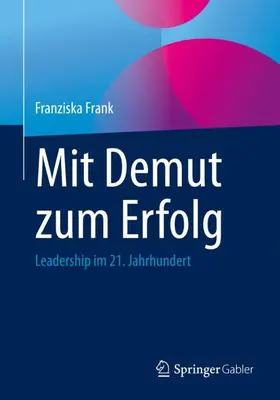 Frank |  Mit Demut zum Erfolg | Buch |  Sack Fachmedien