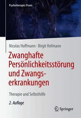 Hofmann / Hoffmann | Zwanghafte Persönlichkeitsstörung und Zwangserkrankungen | Buch | 978-3-662-62260-5 | sack.de